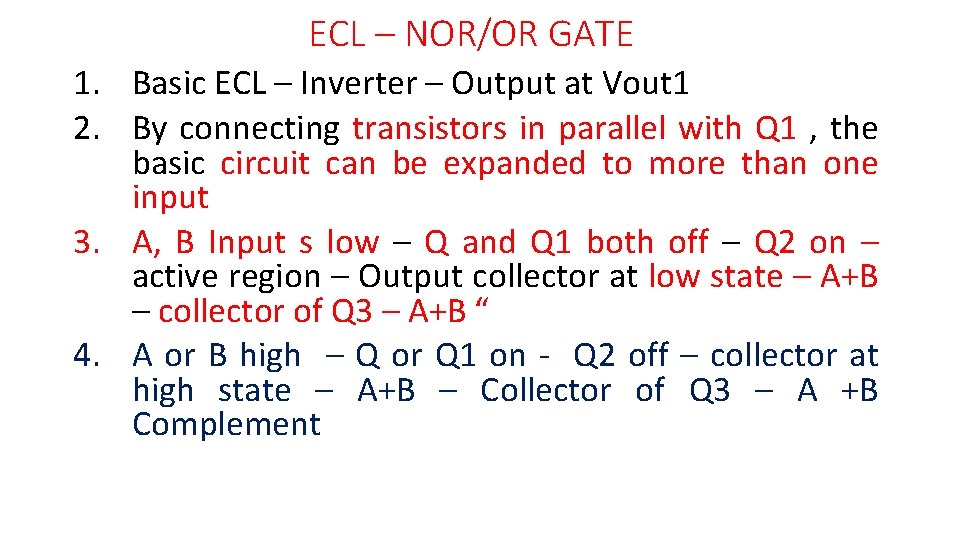 ECL – NOR/OR GATE 1. Basic ECL – Inverter – Output at Vout 1