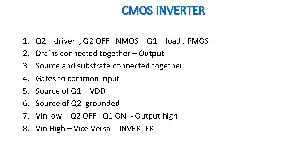 CMOS INVERTER 1. 2. 3. 4. 5. 6. 7. 8. Q 2 – driver