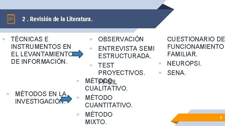 2. Revisión de la Literatura. ▰ TÉCNICAS E INSTRUMENTOS EN EL LEVANTAMIENTO DE INFORMACIÓN.