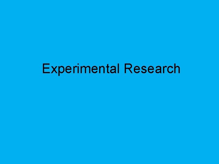 Experimental Research 