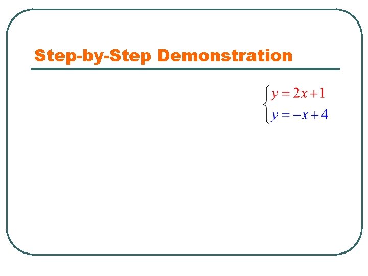 Step-by-Step Demonstration 
