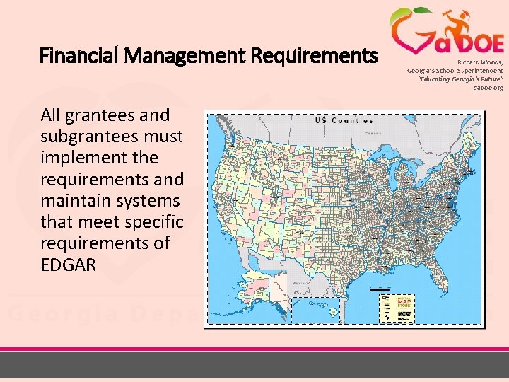 Financial Management Requirements All grantees and subgrantees must implement the requirements and maintain systems