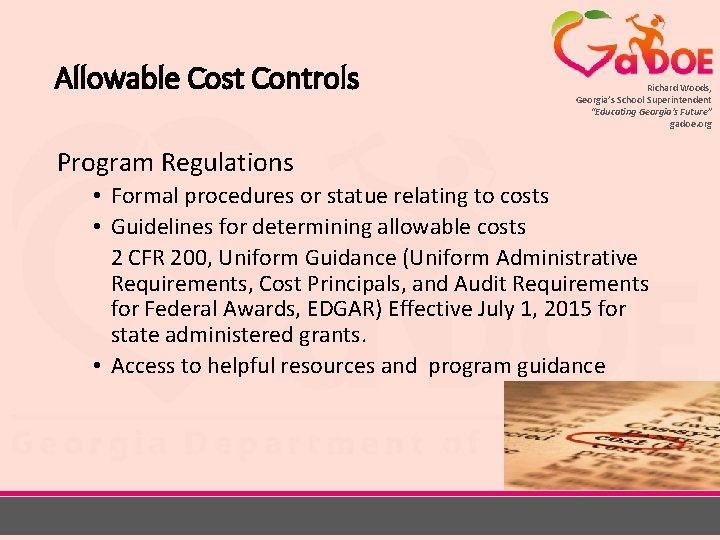 Allowable Cost Controls Richard Woods, Georgia’s School Superintendent “Educating Georgia’s Future” gadoe. org Program