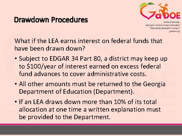 Drawdown Procedures Richard Woods, Georgia’s School Superintendent “Educating Georgia’s Future” gadoe. org What if