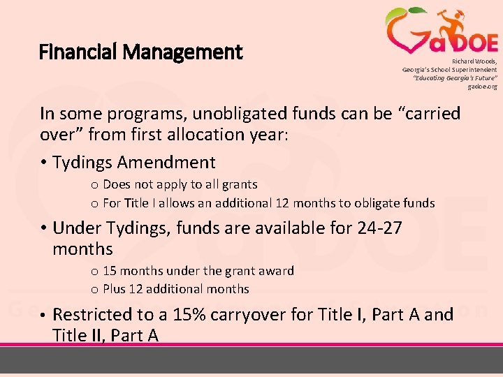Financial Management Richard Woods, Georgia’s School Superintendent “Educating Georgia’s Future” gadoe. org In some