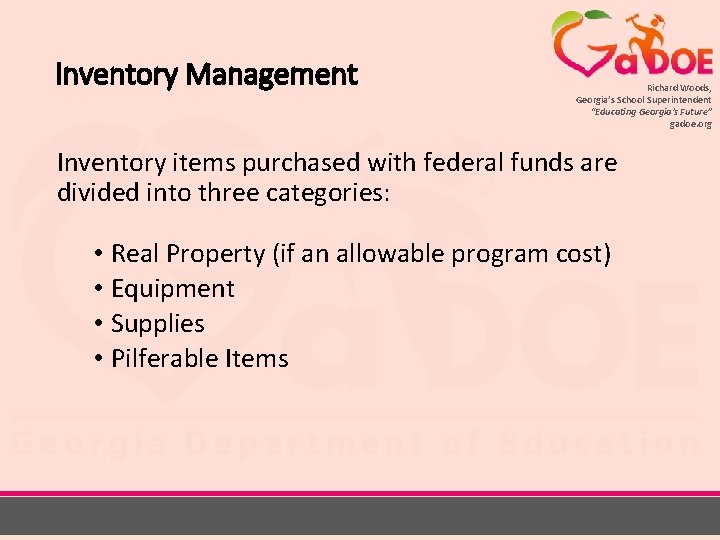 Inventory Management Richard Woods, Georgia’s School Superintendent “Educating Georgia’s Future” gadoe. org Inventory items