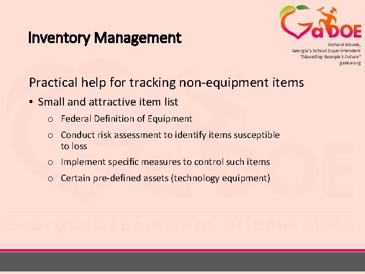 Inventory Management Richard Woods, Georgia’s School Superintendent “Educating Georgia’s Future” gadoe. org Practical help