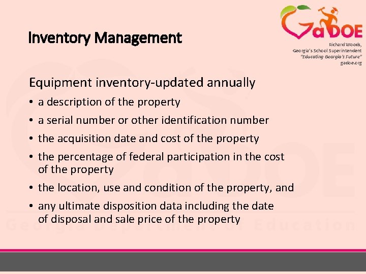 Inventory Management Richard Woods, Georgia’s School Superintendent “Educating Georgia’s Future” gadoe. org Equipment inventory-updated