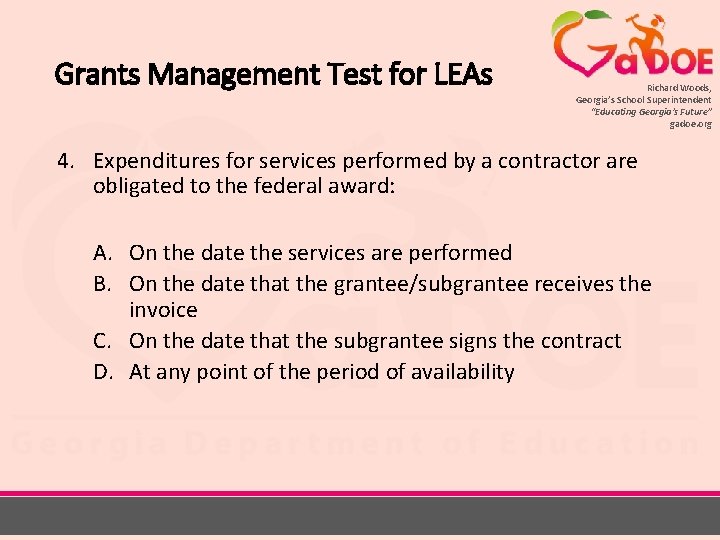 Grants Management Test for LEAs Richard Woods, Georgia’s School Superintendent “Educating Georgia’s Future” gadoe.