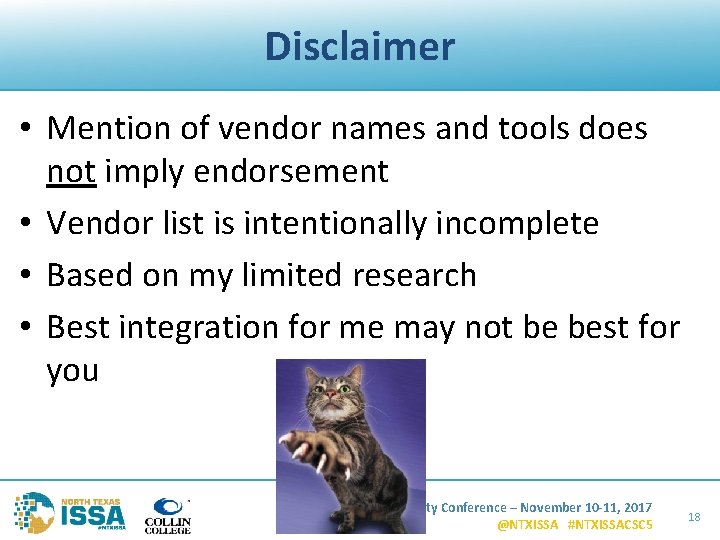 Disclaimer • Mention of vendor names and tools does not imply endorsement • Vendor