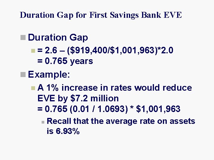 Duration Gap for First Savings Bank EVE n Duration Gap n = 2. 6