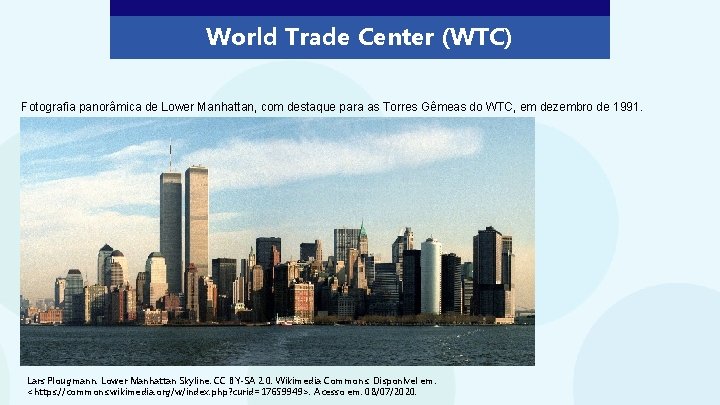 World Trade Center (WTC) Fotografia panorâmica de Lower Manhattan, com destaque para as Torres