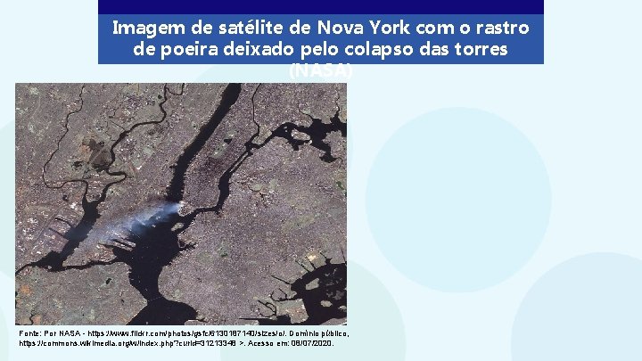 Imagem de satélite de Nova York com o rastro de poeira deixado pelo colapso