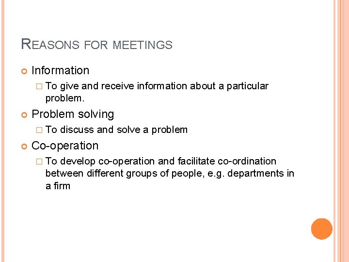 MANAGEMENT SKILLS Meetings WHAT ARE MEETINGS Business meetings