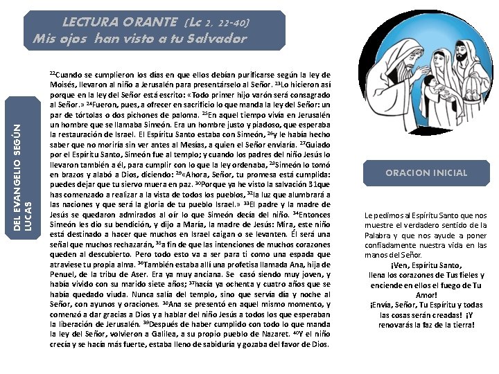 LECTURA ORANTE (Lc 2, 22 -40) Mis ojos han visto a tu Salvador DEL LECTURA ORANTE (Lc 2, 22 -40) Mis ojos han visto a tu Salvador DEL