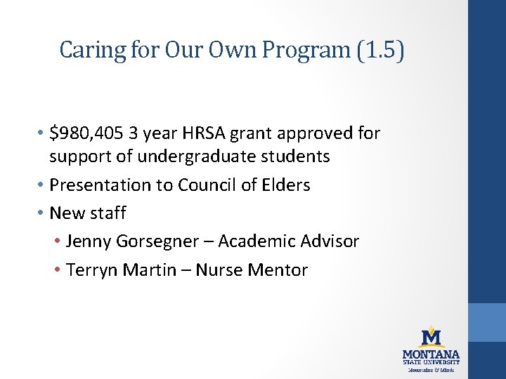 Caring for Our Own Program (1. 5) • $980, 405 3 year HRSA grant