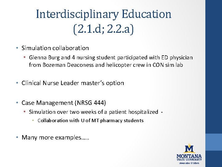 Interdisciplinary Education (2. 1. d; 2. 2. a) • Simulation collaboration • Glenna Burg