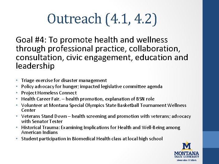 Outreach (4. 1, 4. 2) Goal #4: To promote health and wellness through professional