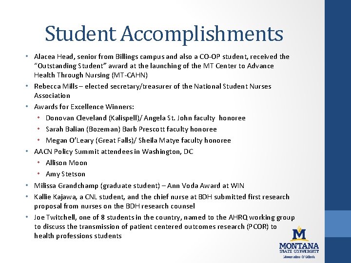 Student Accomplishments • Alacea Head, senior from Billings campus and also a CO-OP student,