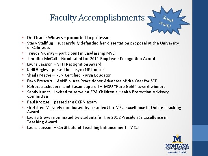 Faculty Accomplishments Goo wor d k! • Dr. Charlie Winters – promoted to professor