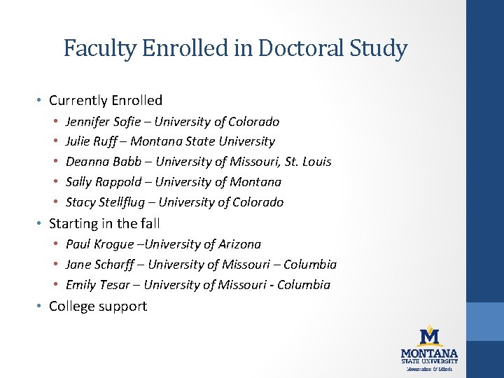 Faculty Enrolled in Doctoral Study • Currently Enrolled • • • Jennifer Sofie –