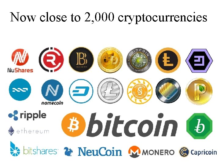 Now close to 2, 000 cryptocurrencies 