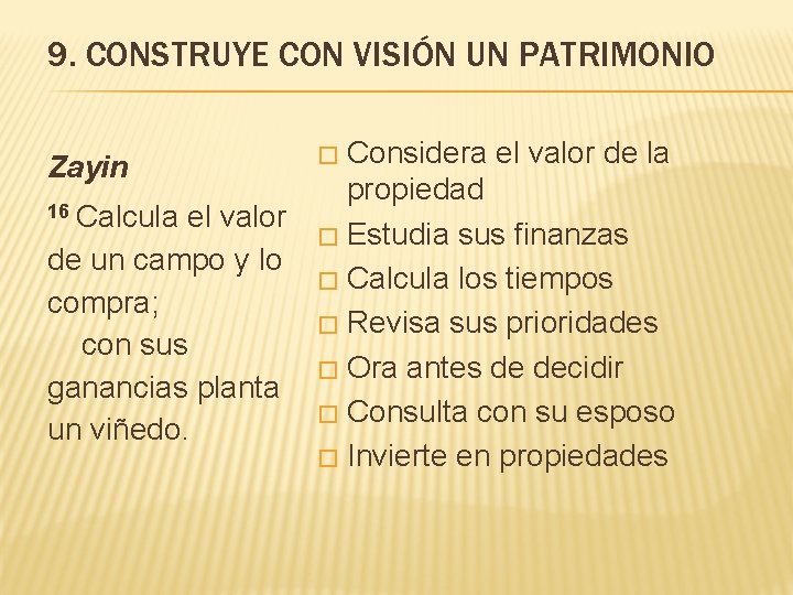 9. CONSTRUYE CON VISIÓN UN PATRIMONIO Considera el valor de la Zayin propiedad 16