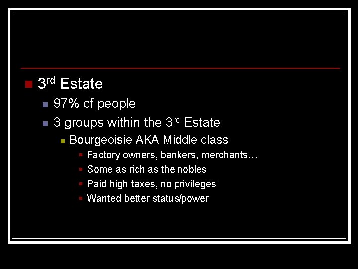 n 3 rd Estate n n 97% of people 3 groups within the 3