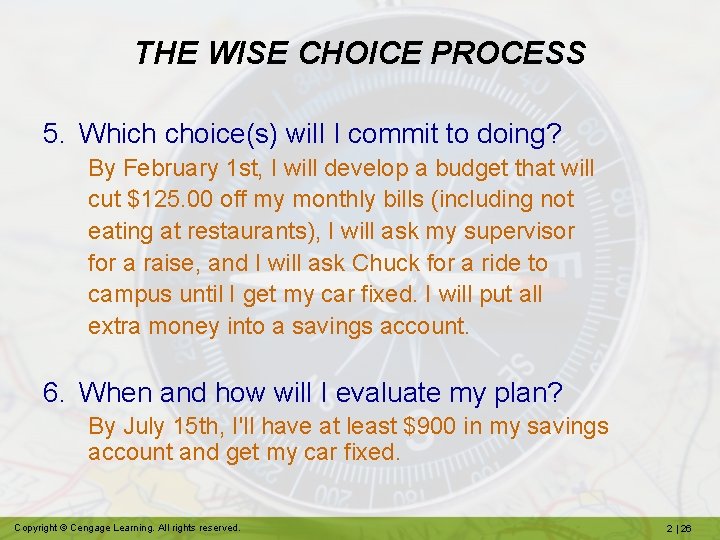 THE WISE CHOICE PROCESS 5. Which choice(s) will I commit to doing? By February