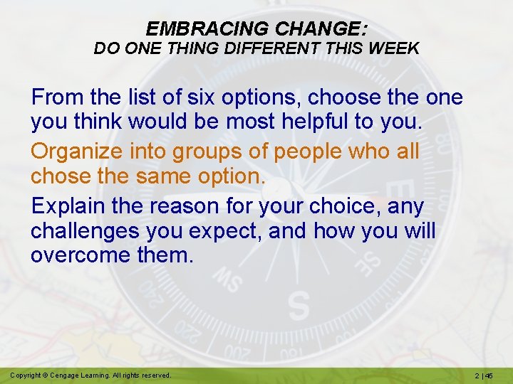 EMBRACING CHANGE: DO ONE THING DIFFERENT THIS WEEK From the list of six options,