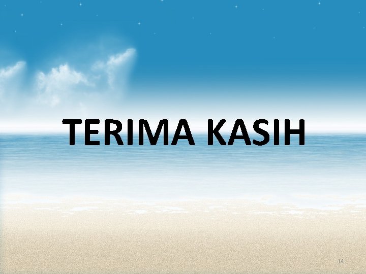TERIMA KASIH 14 TERIMA KASIH 14