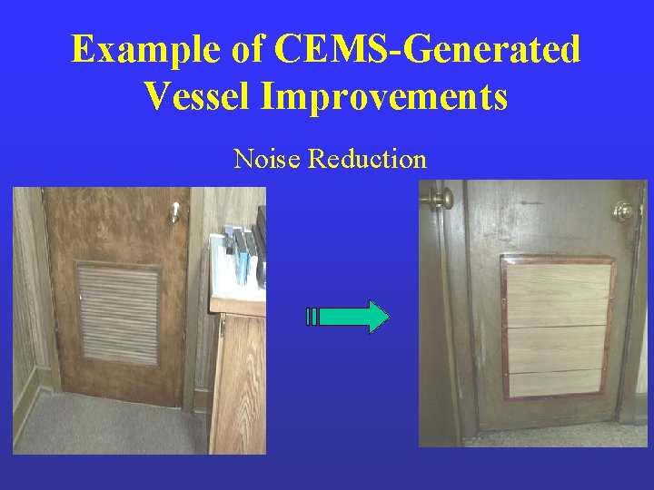 Example of CEMS-Generated Vessel Improvements Noise Reduction Example of CEMS-Generated Vessel Improvements Noise Reduction