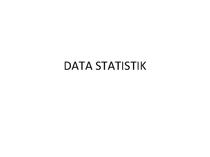 DATA STATISTIK 