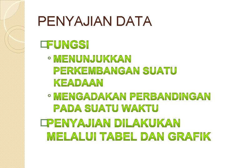 PENYAJIAN DATA � ◦ ◦ � 