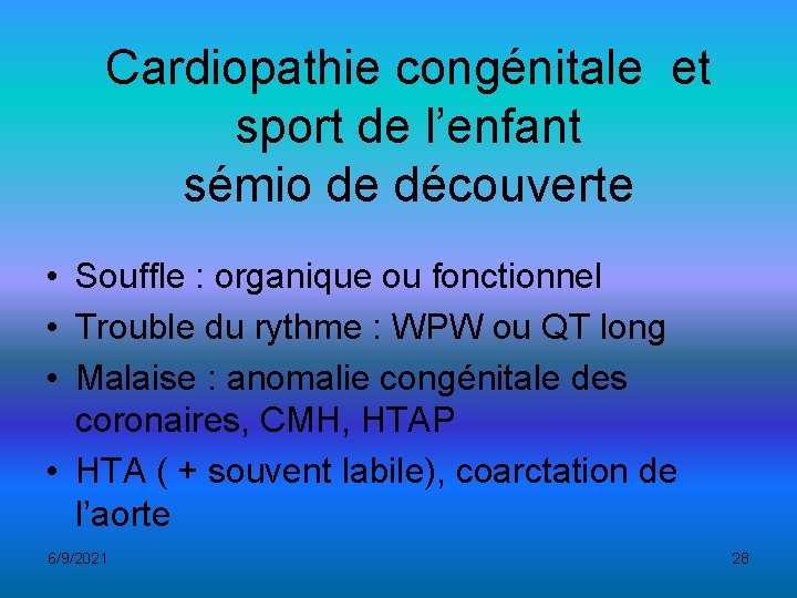 Cardiopathie congénitale et sport de l’enfant sémio de découverte • Souffle : organique ou