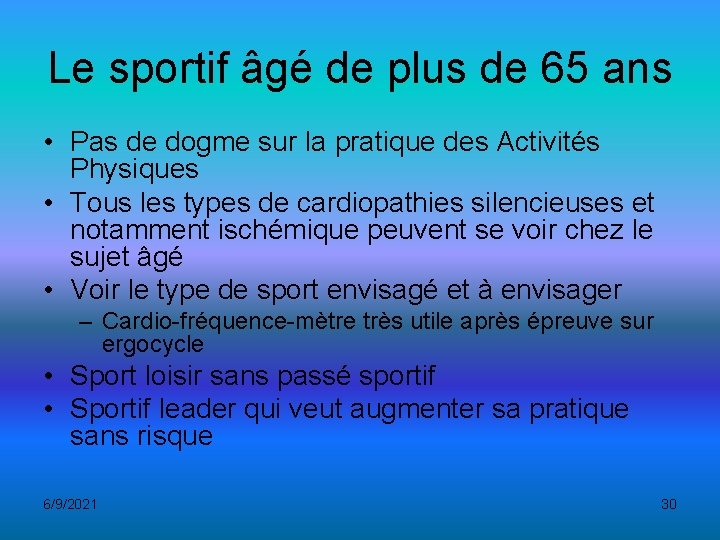 Le sportif âgé de plus de 65 ans • Pas de dogme sur la