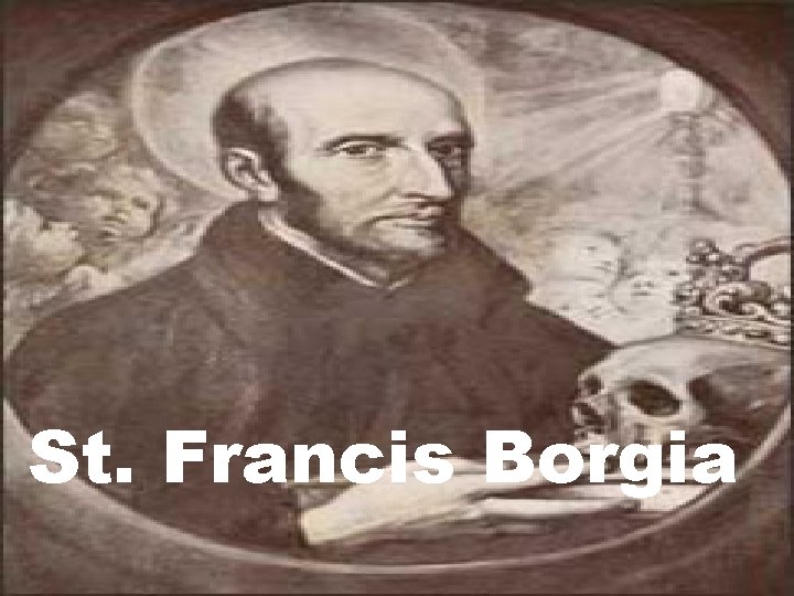 St. Francis Borgia 