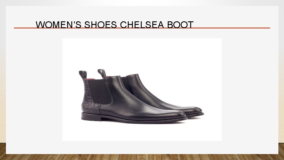 WOMEN’S SHOES CHELSEA BOOT 
