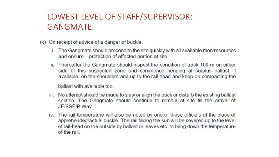 LOWEST LEVEL OF STAFF/SUPERVISOR: GANGMATE 