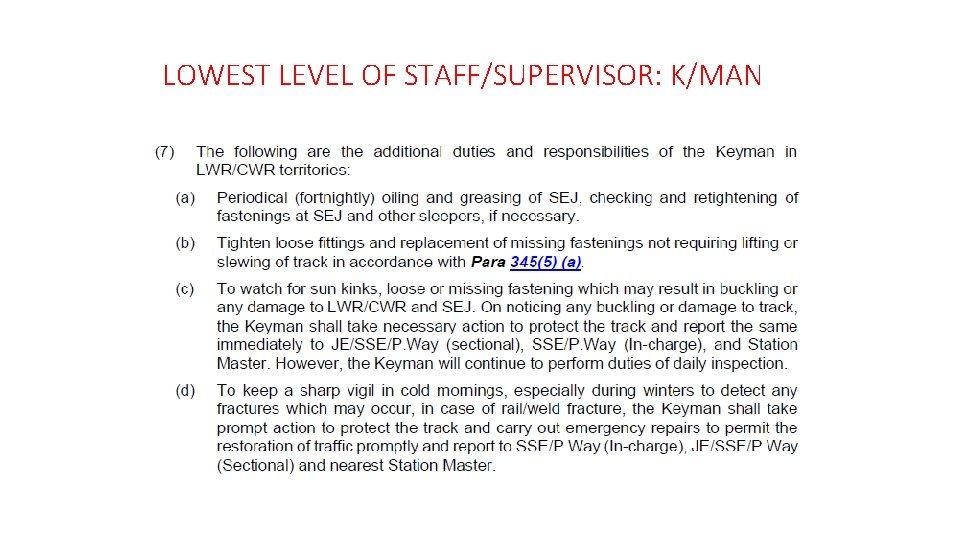 LOWEST LEVEL OF STAFF/SUPERVISOR: K/MAN 