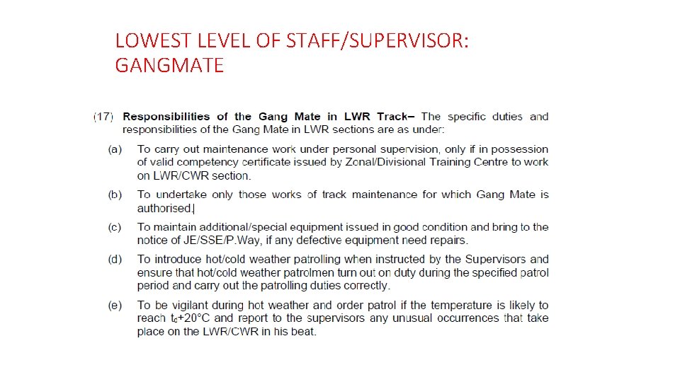 LOWEST LEVEL OF STAFF/SUPERVISOR: GANGMATE 