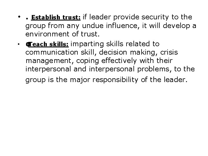  • . if leader provide security to the group from any undue influence,