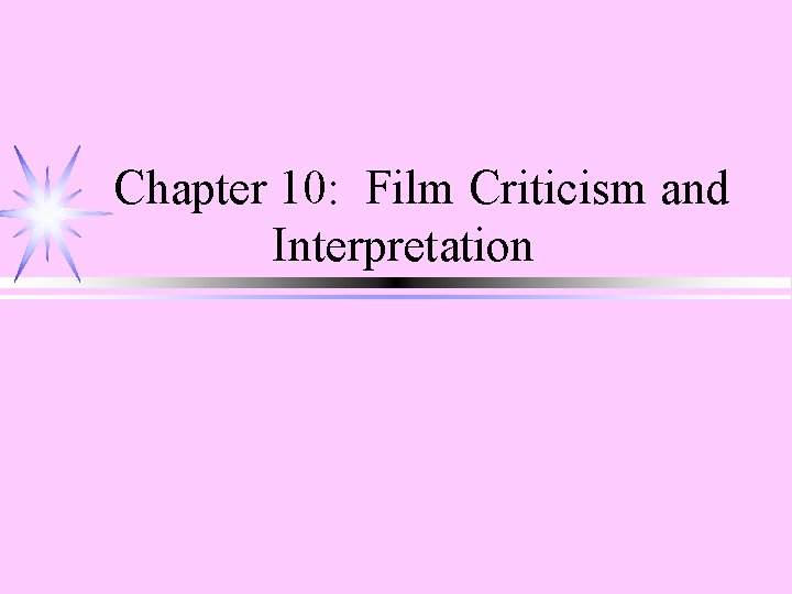 Chapter 10: Film Criticism and Interpretation 