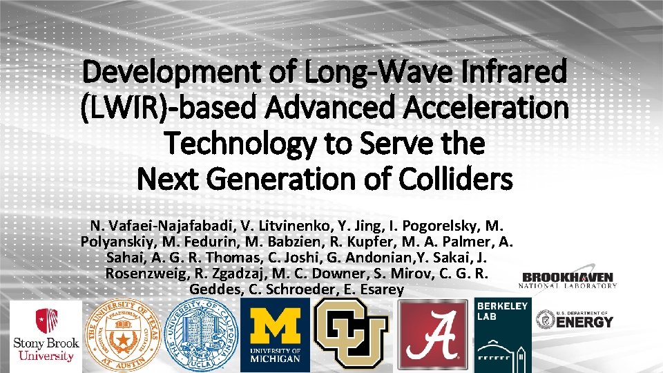 Development of Long-Wave Infrared (LWIR)-based Advanced Acceleration Technology to Serve the Next Generation of