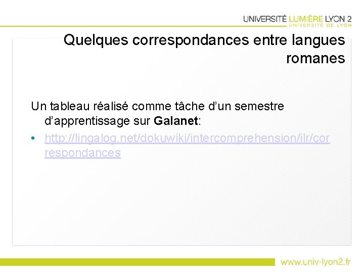 Quelques correspondances entre langues romanes Un tableau réalisé comme tâche d’un semestre d’apprentissage sur