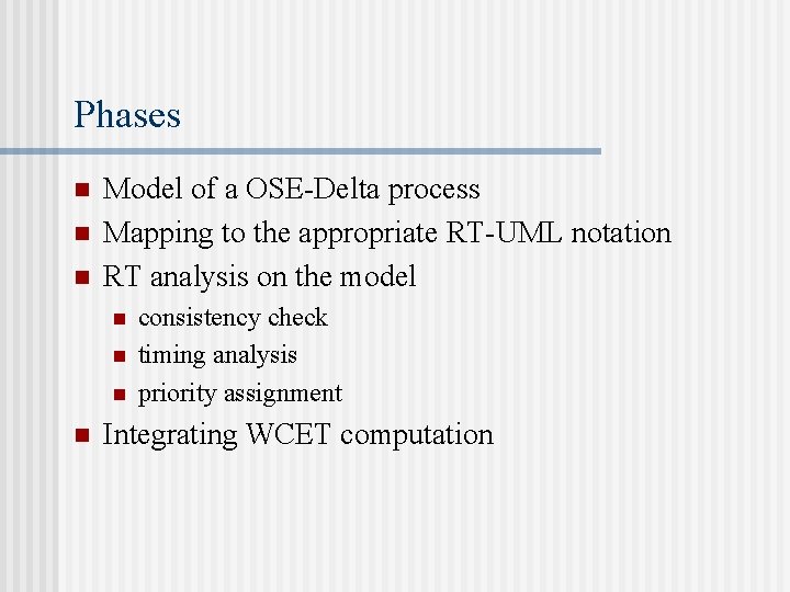Phases n n n Model of a OSE-Delta process Mapping to the appropriate RT-UML