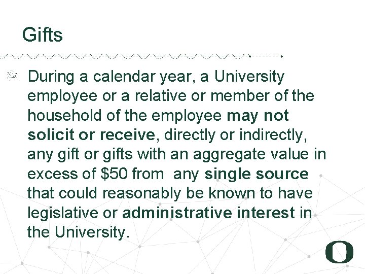 1 0 Gifts During a calendar year, a University employee or a relative or
