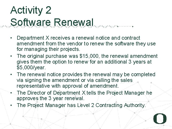 3 1 Activity 2 Software Renewal • Department X receives a renewal notice and