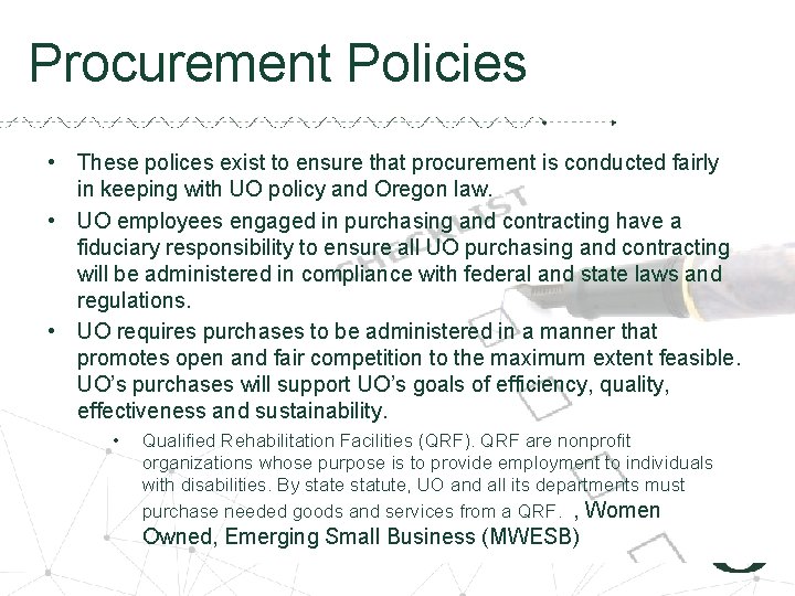 Procurement Policies • These polices exist to ensure that procurement is conducted fairly in