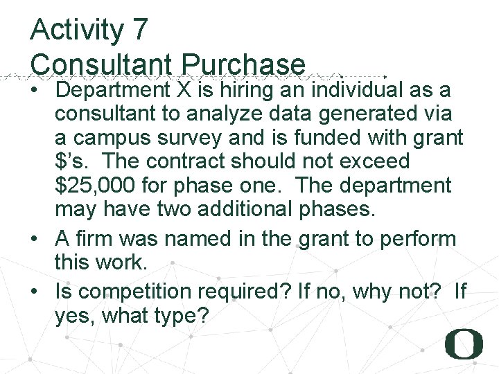 3 8 Activity 7 Consultant Purchase • Department X is hiring an individual as